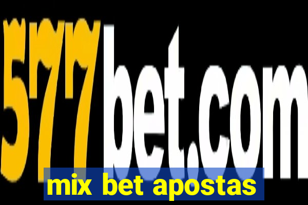 mix bet apostas